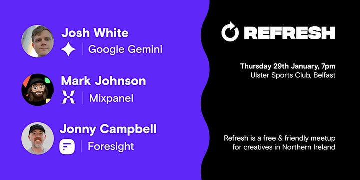 REFRESH Design Meetup: Google, Mixpanel & Foresight